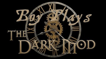 Boy Plays The Dark Mod - Not an Ordinary Guest - Part 3