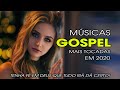 Louvores Para Ouvir da Manhã - As Melhores Músicas Gospel Mais Tocadas 2020 - Top Hinos Evangélicos