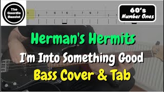 Video thumbnail of "Herman's Hermits - I'm Into Something Good - Bass cover with tabs"