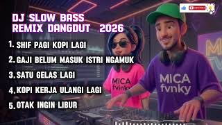 🔥BEST DJ SLOW BASS REMIX DANGDUT TERBARU 2026 #Djdangdutslowbass
