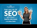The Value of SEO Beyond Traffic and Leads | Whiteboard Friday | Helen Pollitt | 4K