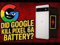 Did Google Just Kill Pixel 6a Batteries?!