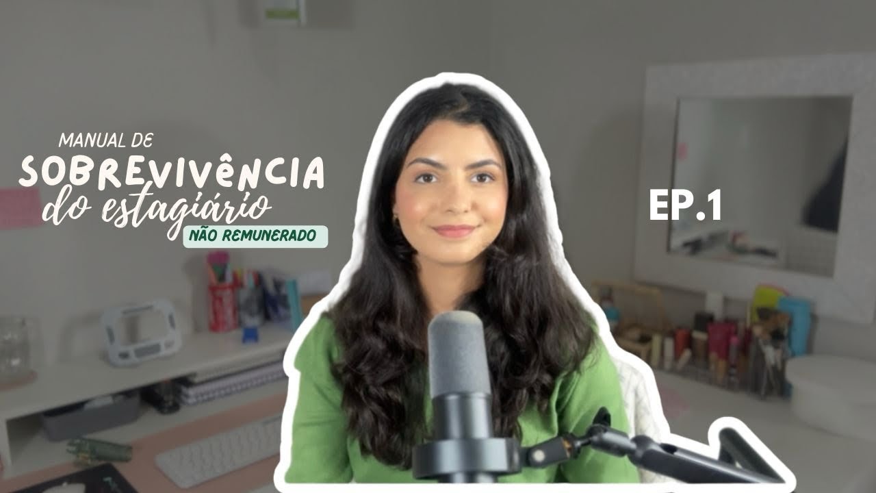 A verdade sobre o estágio não remunerado| Abertura do nosso manual 🤍