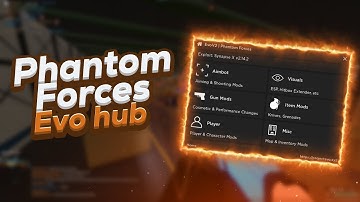 Phantom Forces Script (EvoV2) working may 4, 2022 pastebin