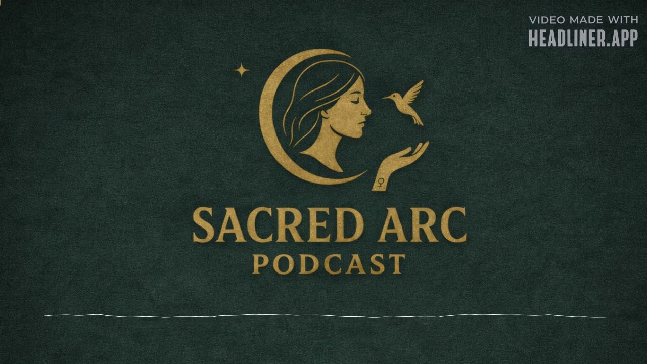 EP 8 - Carrying Love Forward | Sacred Arc