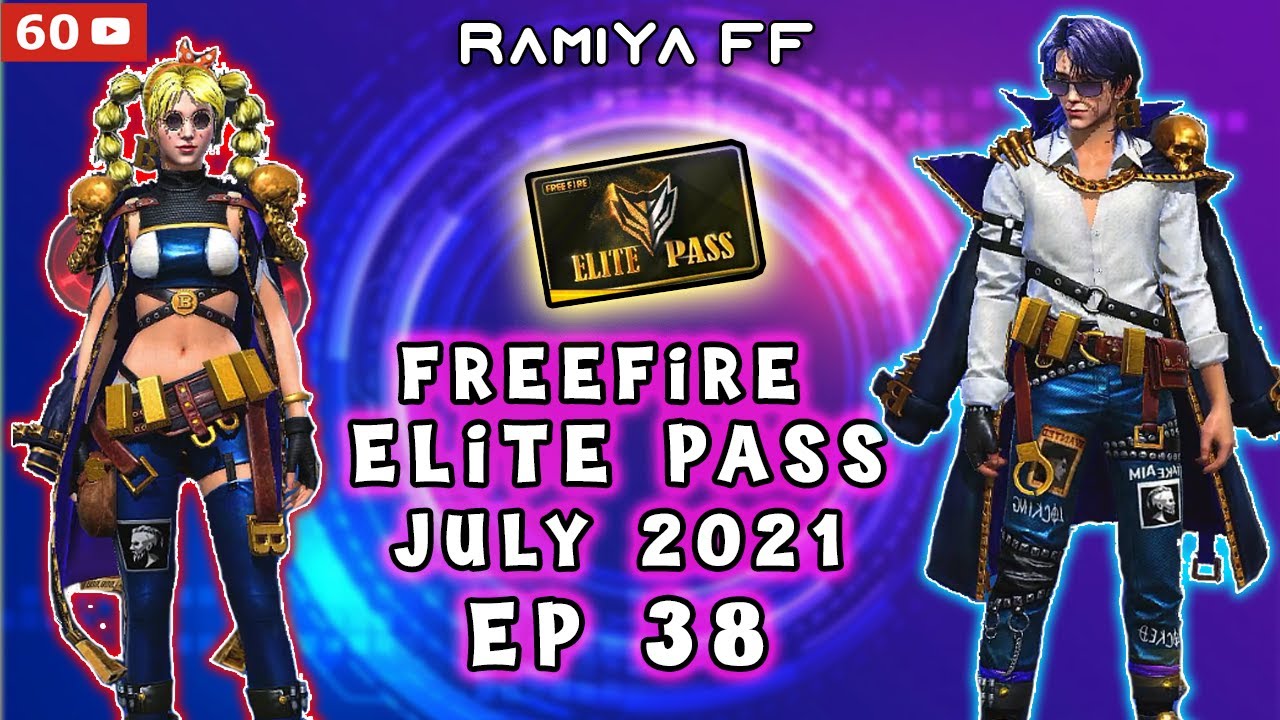 Freefire July Elite Pass 2021 (Elite pass 38) | RAMIYA FF