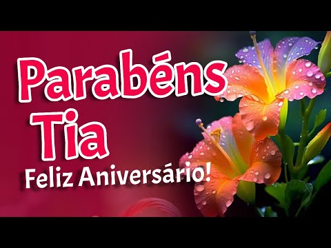 FELIZ ANIVERSÁRIO TIA - hoje é um dia muito especial! - Parabéns Tia Querida!