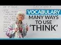 How to use the word THINK in English