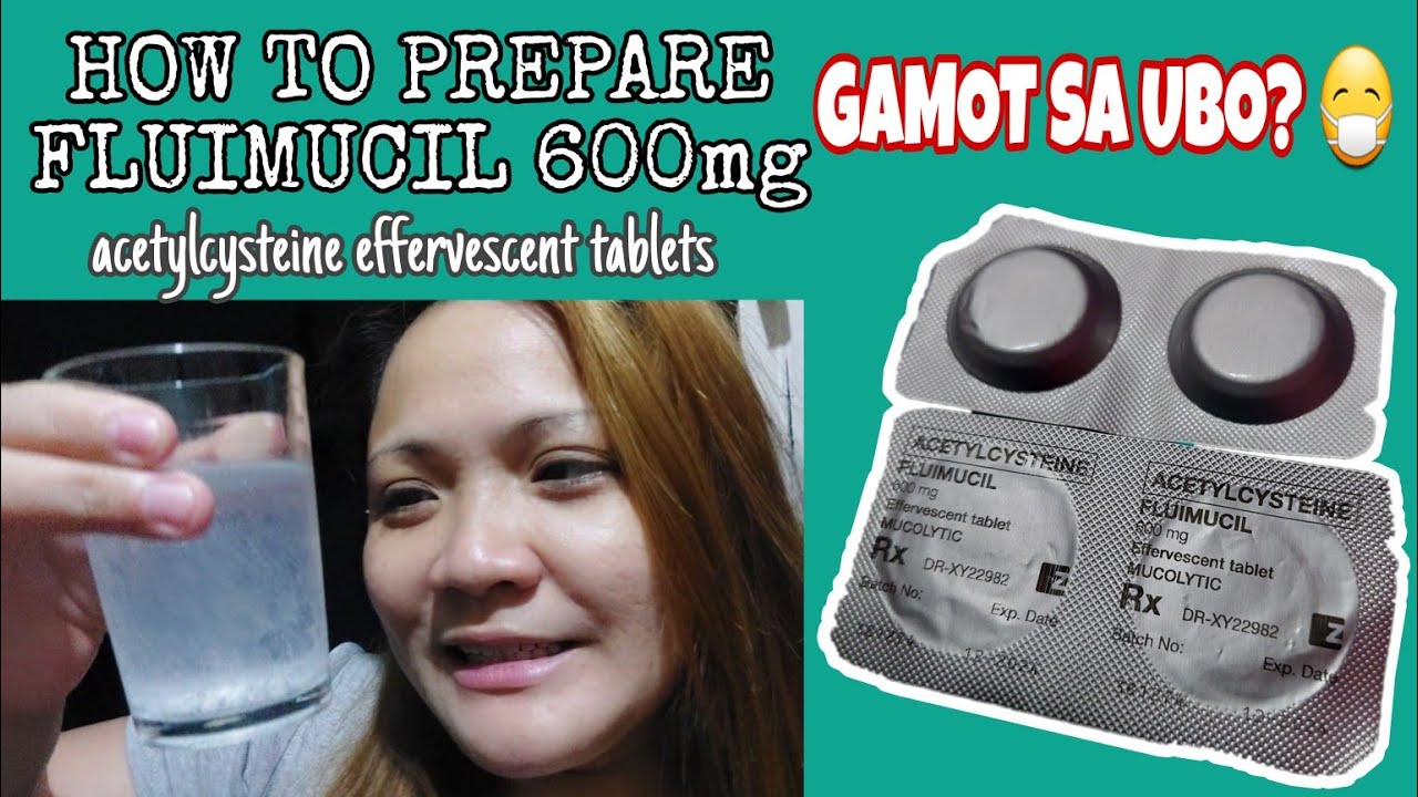 HOW TO PREPARE FLUIMUCIL 600mg tablets Effective na Gamot sa Ubo