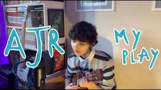 My play - AJR cover