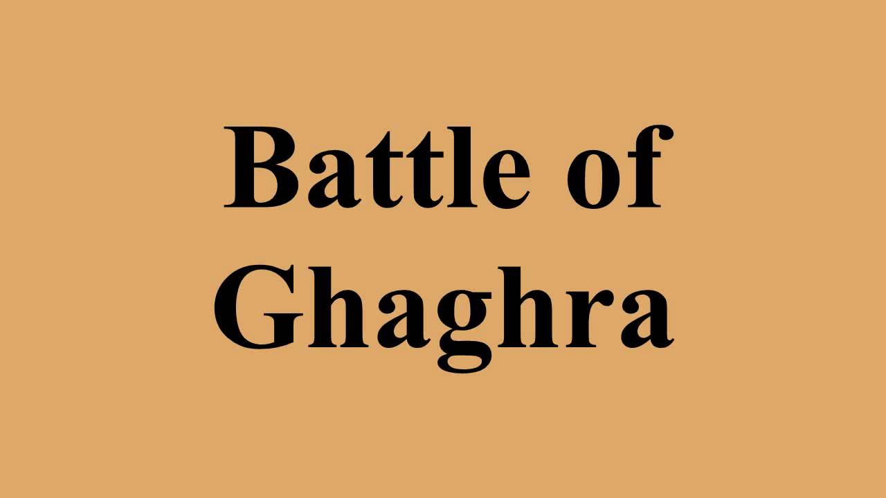 Battle of Ghaghra