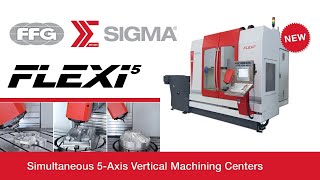 Sigma Flexi 5 - The Top of 5-Axis Milling Technology