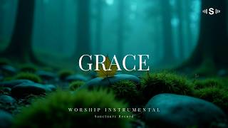 GRACE - Soaking worship instrumental | Prayer and Devotional