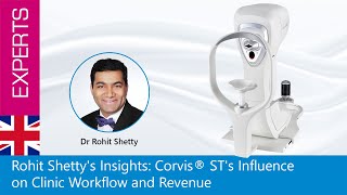 Rohit Shetty's Insights: Corvis® ST's Influence on Clinic Workflow and Revenue