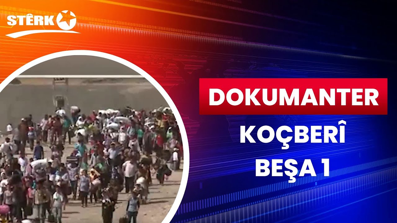 Dokumanter - Koçberî / Beşa 1