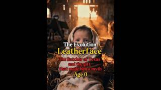 The Evolution Leatherface The Butcher Of Texas