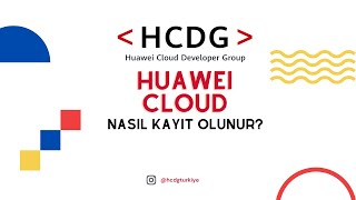 HUAWEI Cloud - Nasıl Kayıt Olunur