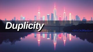 Duplicity - Stalksradio