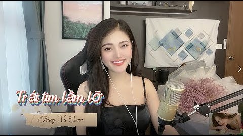 TRÁI TIM LẦM LỠ -  Lưu Bích | Tracy Xu Cover || Nhạc hoa lời Việt  #traitimlamlo #tracyxuofficial