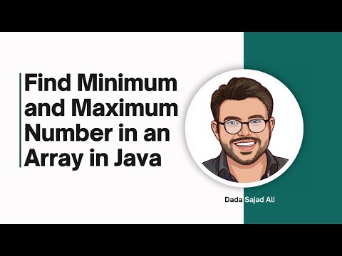 Important Java Interview Question For Junior Devs: How To Find Minimum and Maximum Value in an Array