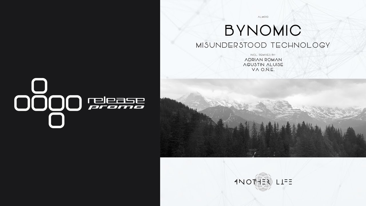 Bynomic Misunderstood Technology Adrian Roman Remix Another Life Music - 