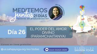 Profundización Meditemos juntos 21 días 2026 I - El poder del amor divino - Paramchaitanya