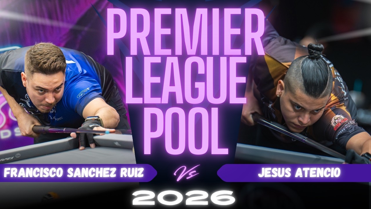 DAY 2 | FRANCISCO SANCHEZ RUIZ vs JESUS ATENCIO | PREMIER LEAGUE POOL 2026