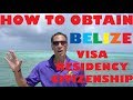 How to Obtain Your Belize Residency, Visa & Citizenship