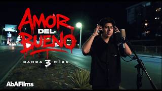 Banda 3 Rios - Amor Del Bueno