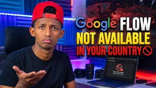 How to Fix Google Flow Not Available in Your Country | አልሰራ ላላችሁ መፍትሄ