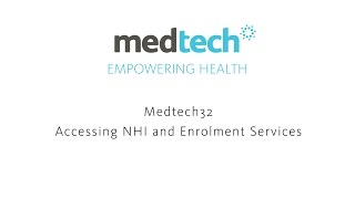 Medtech32 - Accessing NHI and Enrolment Services Webinar