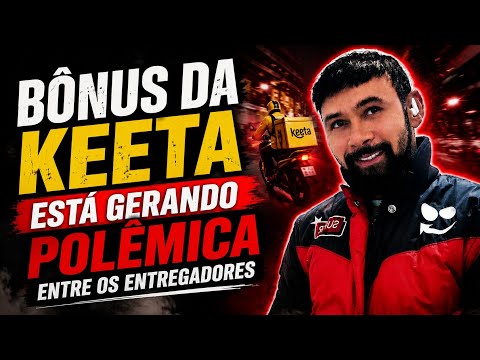 A Nova Estratégia da Keeta Está Dividindo os Entregadores!