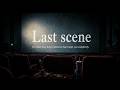 Last Scene Remains | 映画音楽 Cinematic Original Japanese Song | ラストシーン | SCENE ZERO