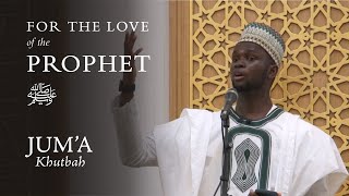 For The Love of the Prophet ﷺ - Jubril Alao
