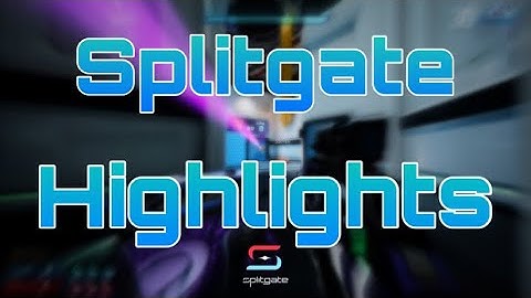 Splitgate Highlights #1