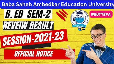 wbuttepa B.Ed SEM-2 Review Result || Session - 2021-23 || Baba Saheb Ambedkar Uducation