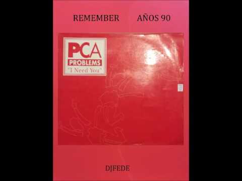 PCA Problems — PCA PROBLEMS - I NEED YOU (409 MIX)