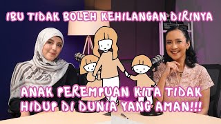 SHAHNAZ HAQQUE MENJAWAB : “JIKA DUNIA TIDAK AMAN UNTUK ANAK PEREMPUAN, APA PERAN SEORANG IBU?