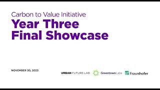 Carbon to Value Initiative Year 3 Final Showcase