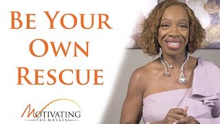 How To Be Your Own Rescue - Lisa Nichols
