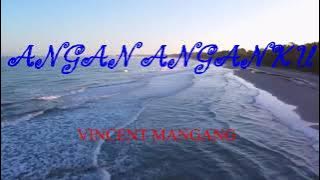 ANGAN ANGAN KU~VINCENT MANGANG( Karaoke)