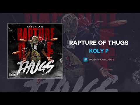 Koly P - Rapture Of Thugs (AUDIO)