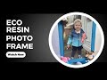 DIY Aquacast Photo Frame - Make Your Memories Float!