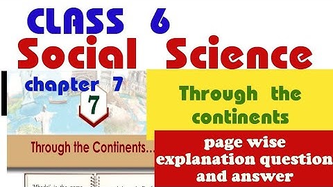 CLASS 6 SOCIAL SCIENCE CHAPTER 7THROUGH THE CONTINENTS #class6_social_science_chapter7_through_the
