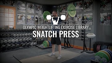 Snatch Press | Olympic Weightlifting Exercise Library
