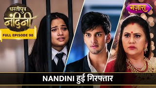 Nandini Hui Giraftaar Full Episode- 98 Dhartiputra Nandini Nazara Tv