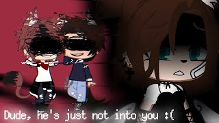 [Dude, he's just NOT into you!] | meme Yaoi(? | eva moon | GC
