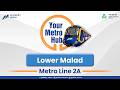 Know Your Metro Hub - Lower Malad - Metro Line 2A