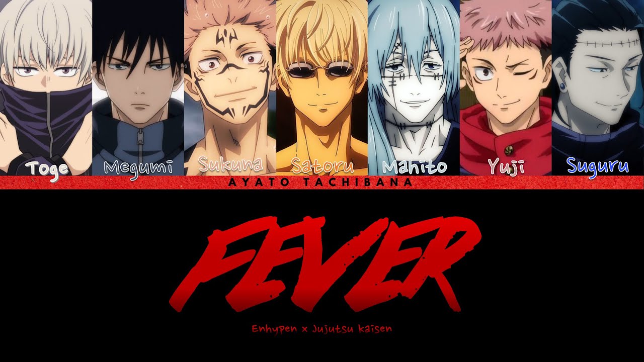 How Would JUJUTSU KAISEN Sing “Fever” by ENHYPEN | Color Coded Lyrics