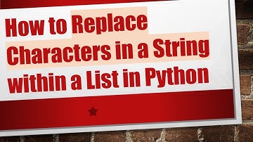 How to Replace Characters in a String within a List in Python